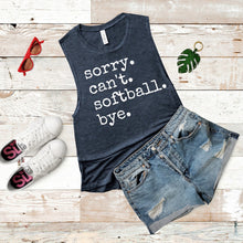 Load image into Gallery viewer, Sorry. Can't. Softball. Bye.