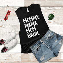 Load image into Gallery viewer, Mommy. Mama. Mom. Bruh