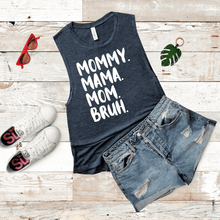 Load image into Gallery viewer, Mommy. Mama. Mom. Bruh