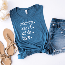 Load image into Gallery viewer, Sorry. Can't. Kids. Bye.