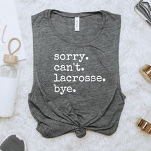Load image into Gallery viewer, Sorry. Can't. Lacrosse. Bye.
