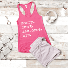 Load image into Gallery viewer, Sorry. Can't. Lacrosse. Bye.