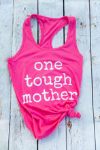 Load image into Gallery viewer, One Tough Mother