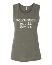 Load image into Gallery viewer, Don't Stop Get It Get It