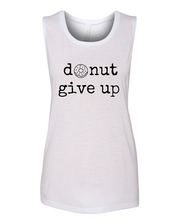 Load image into Gallery viewer, Donut Give Up