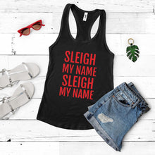 Load image into Gallery viewer, Sleigh My Name