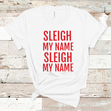 Load image into Gallery viewer, Sleigh My Name