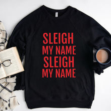 Load image into Gallery viewer, Sleigh My Name
