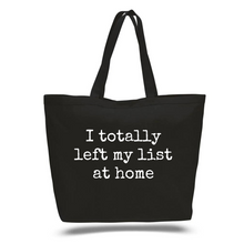 Load image into Gallery viewer, I totally left my list at home