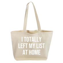 Load image into Gallery viewer, I totally left my list at home