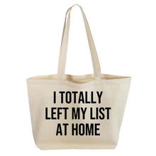 Load image into Gallery viewer, I totally left my list at home