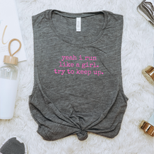 Load image into Gallery viewer, Yeah I Run Like a Girl. Try To Keep Up