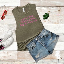 Load image into Gallery viewer, Yeah I Run Like a Girl. Try To Keep Up