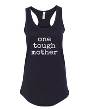 Load image into Gallery viewer, One Tough Mother