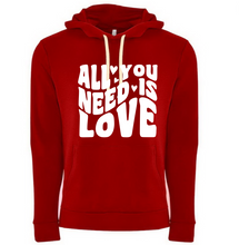 Load image into Gallery viewer, All You Need Is Love Tank/Shirt/Sweatshirt (Adult)
