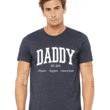 Load image into Gallery viewer, &quot;Daddy est.&quot; Shirt
