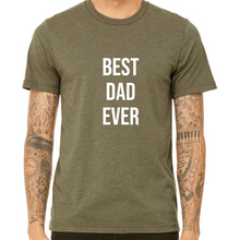 Load image into Gallery viewer, Best Dad Ever (Font: CAPS)
