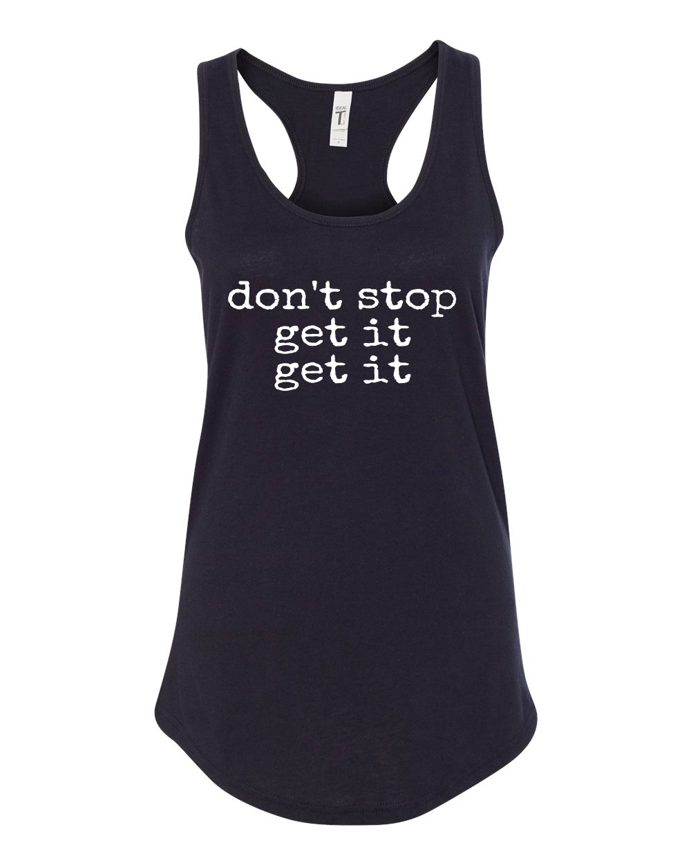 Don't Stop Get It Get It