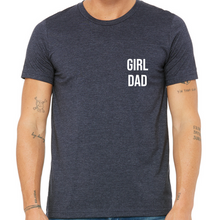 Load image into Gallery viewer, Girl Dad (Font: CAPS)
