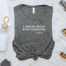 Load image into Gallery viewer, I Wanna Dance With Somebody (Muscle)
