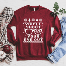 Load image into Gallery viewer, You&#39;ll Shoot Your Eye Out Sweatshirt
